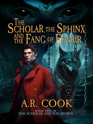 cover image of The Scholar, the Sphinx, and the Fang of Fenrir